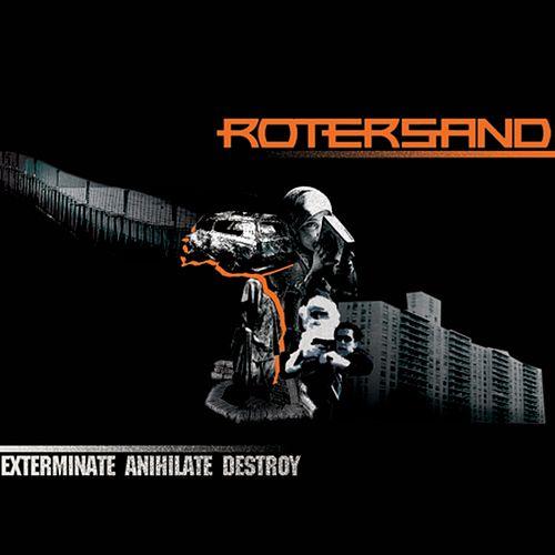 Rotersand Exterminate Annihilate Destroy