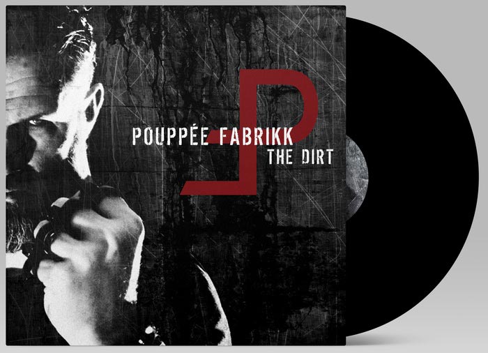 Pouppée Fabrikk`s “The Dirt” als Vinyl