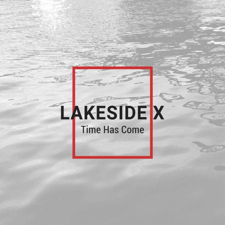 Lakeside X veröffentlichen neue Single “Time has Come”
