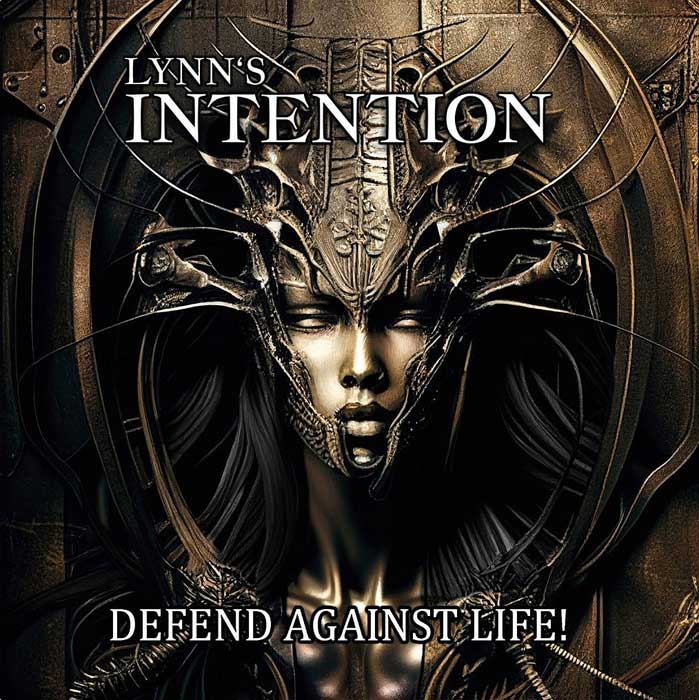 Lynn’s Intention präsentier “Defend Against Life!”