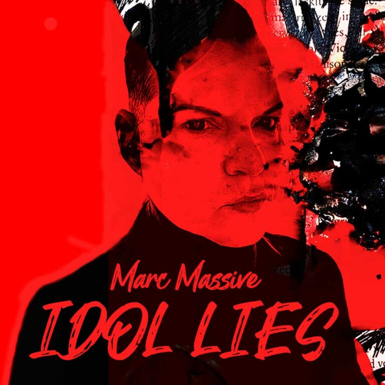 Marc Massive (Massive Ego) veröffentlicht “Idol Lies” als EP und Kurzfilm