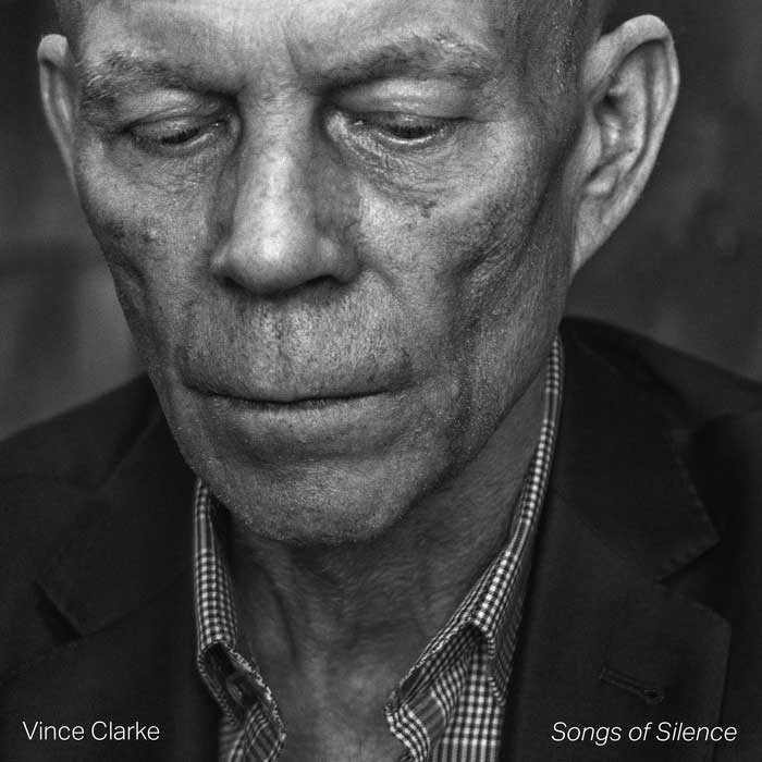 Vince Clarke präsentiert mit „Songs of Silence“ sein unglaubliches allererstes Soloalbum!