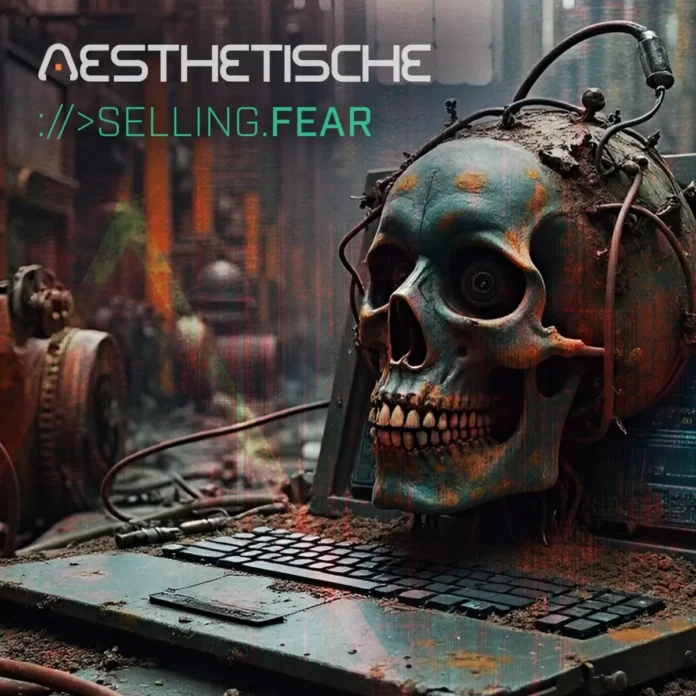 Aesthetische – Selling Fear