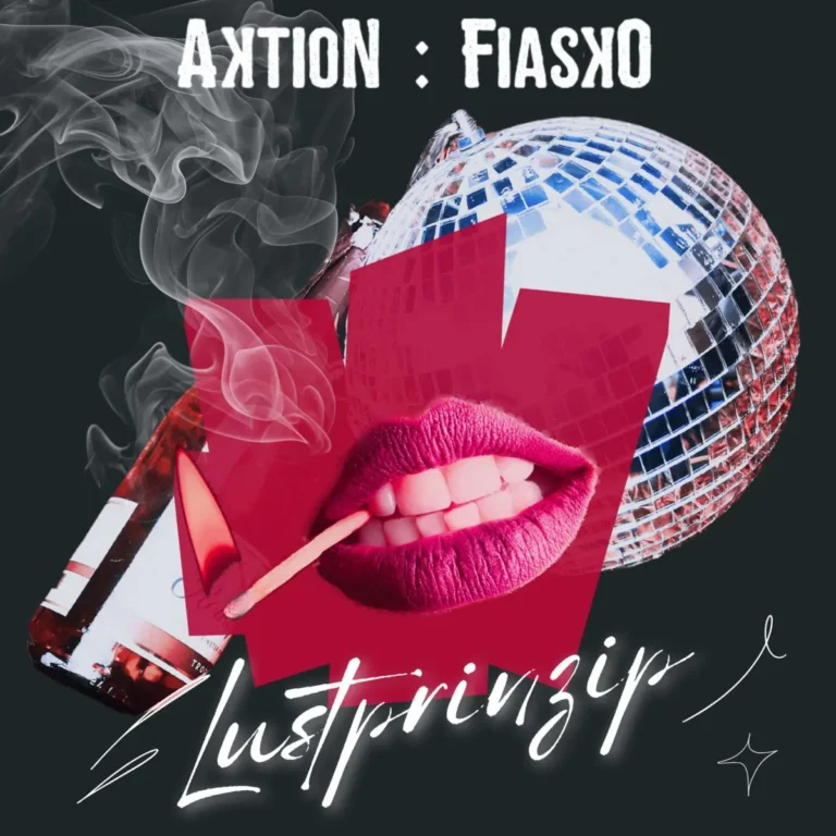 Aktion : Fiasko – Lustprinzip