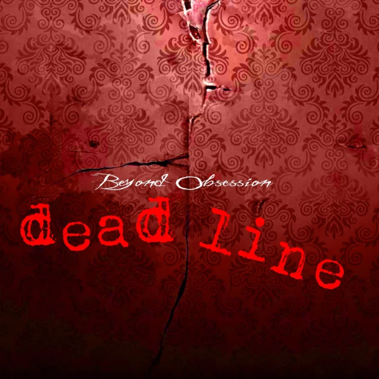 Beyond Obsession – Deadline