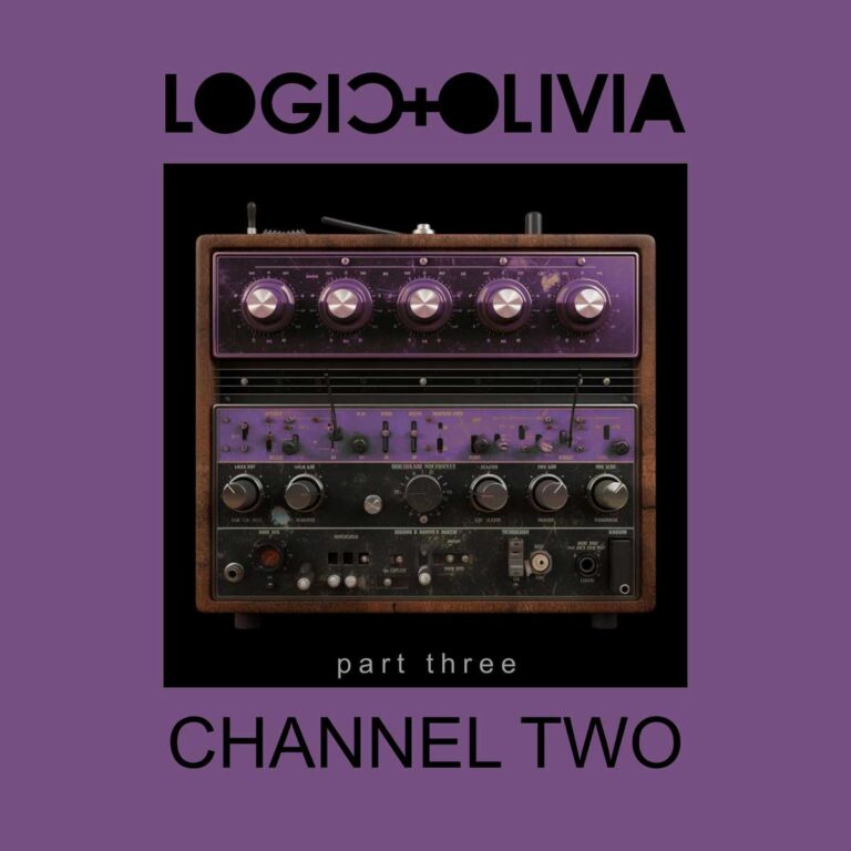 Logic & Olivia – Channel Two (Part 3)
