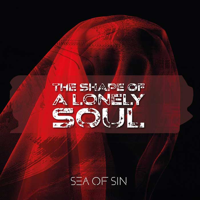 Sea Of Sin – The Shape of a Lonely Soul