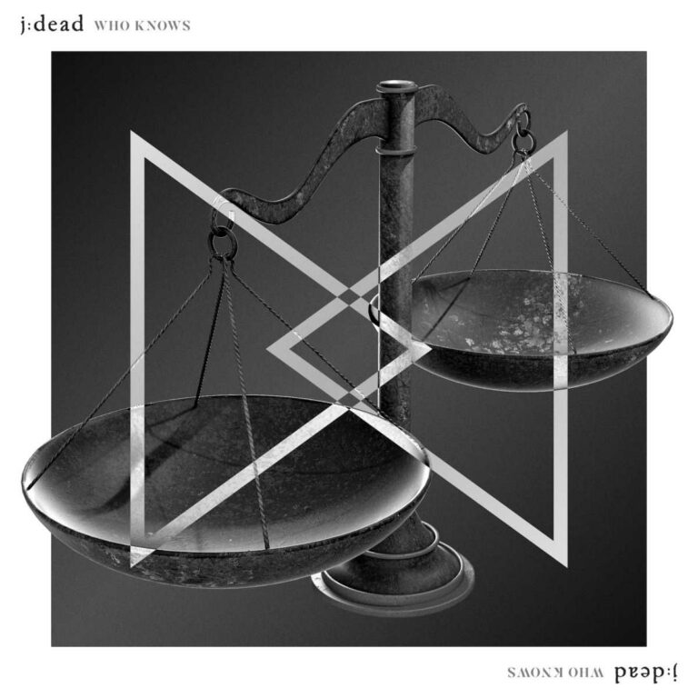 j:dead präsentiert Single Nummer 3: Who Knows