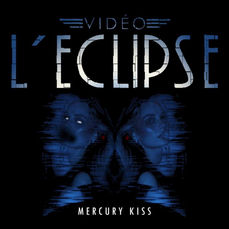 Vidéo L’Eclipse – Mercury Kiss