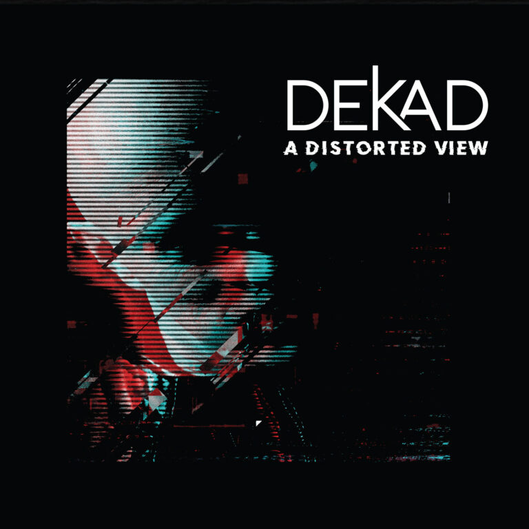 Dekad – A Distorted View