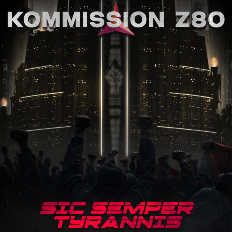 Kommission Z80 – Sic Semper Tyrannis
