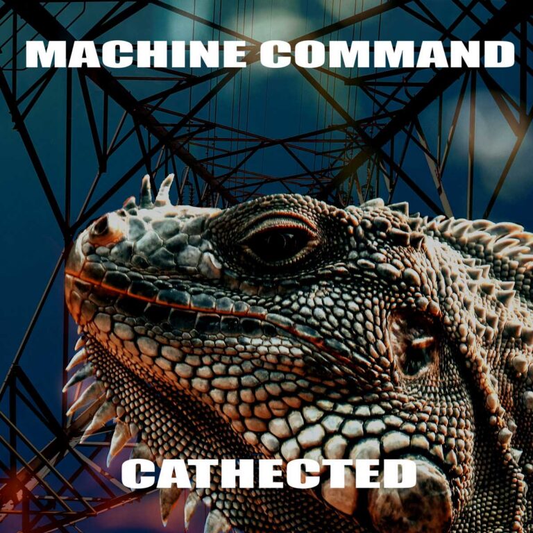 Machine Command – Cathected