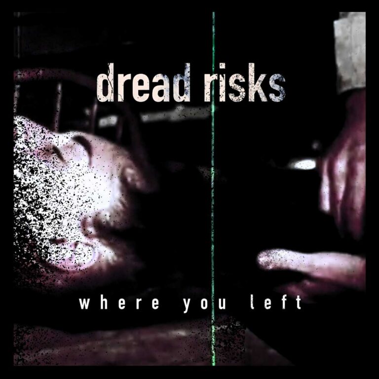 dread risks präsentieren ihre neue Single „Where You Left“
