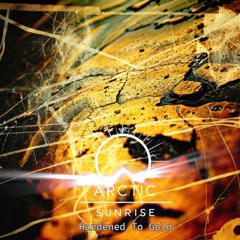 Arctic Sunrise – Hardened To Gold