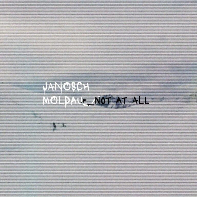 Janosch Moldau – Not At All