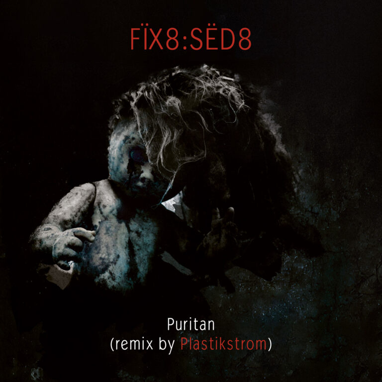 FÏX8:SËD8 veröffentlichen ihre neue Single „Puritan“ (Plastikstrom Remix), aus dem Artbook „Foren6 (Surgical Precision Edition)“.