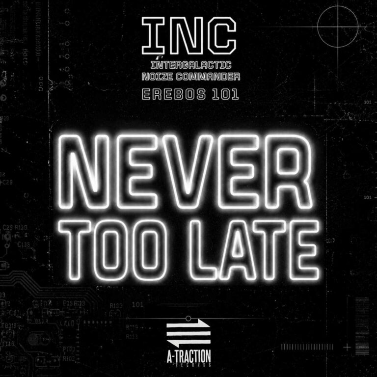 Intergalactic Noize Comander & Erebos 101 – Never too late 