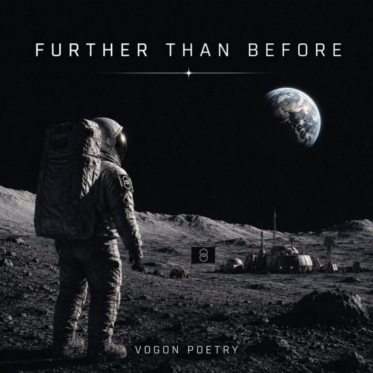Vogon Poetry – Further Than Before