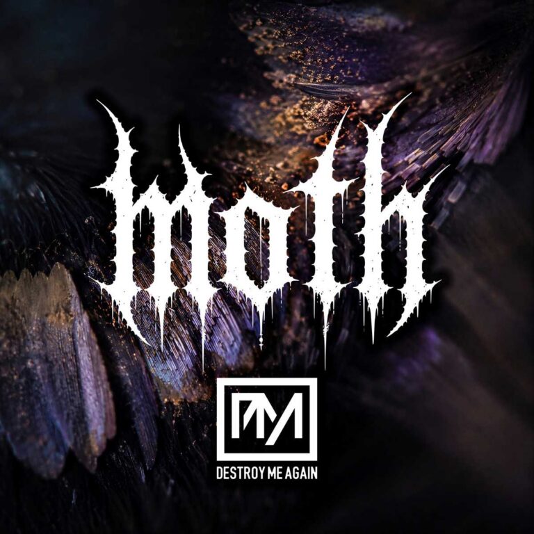 Destroy Me Again – Moth