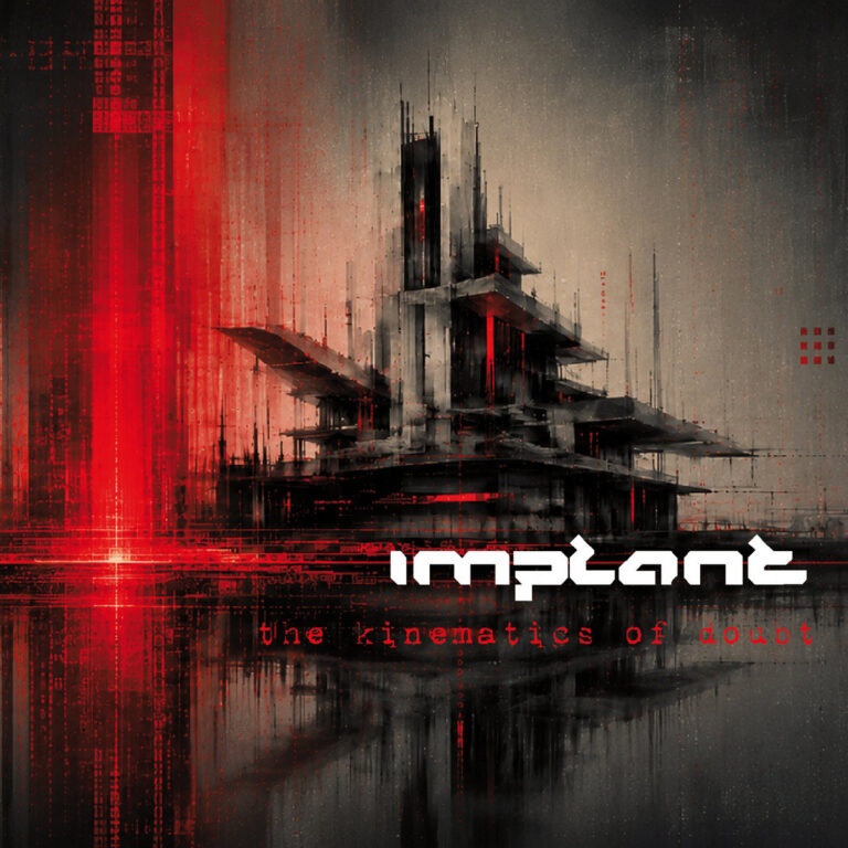 Implant – The Kinematics Of Doubt