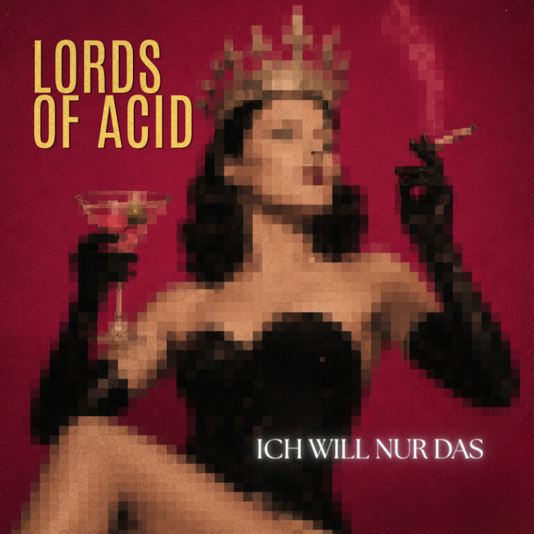 Lords of Acid – Ich will nur das