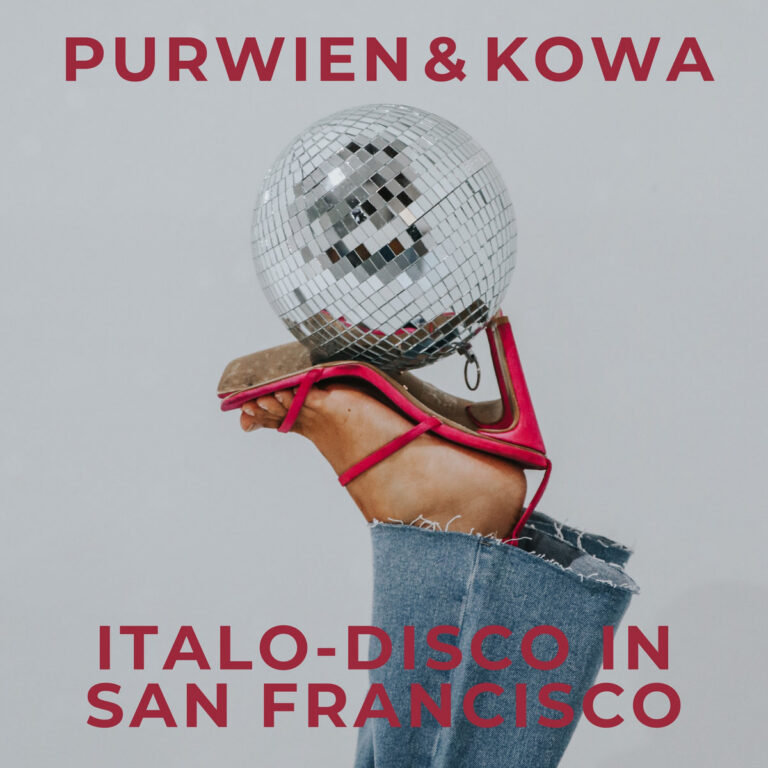 Purwien & Kowa – Italo-disco in San Francisco