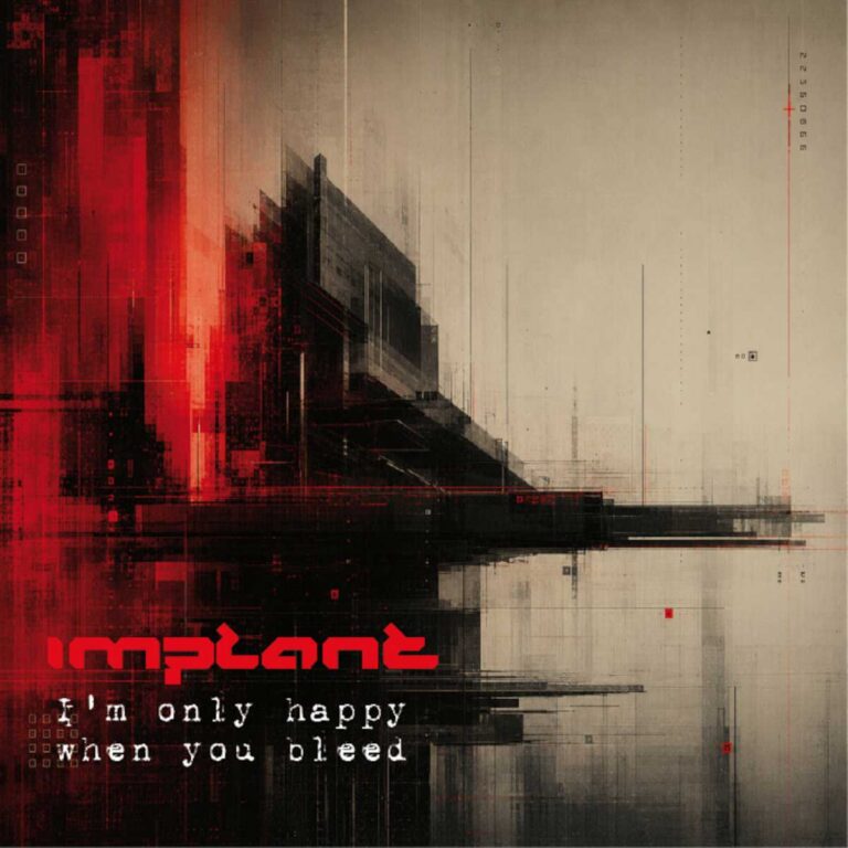 Implant veröffentlichen die EP “I’m Only Happy When You Bleed”