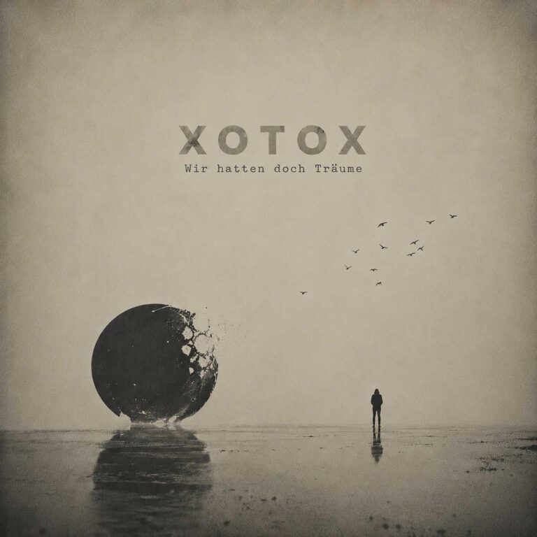 XotoX präsentieren neue EP “Wir hatten doch Träume”