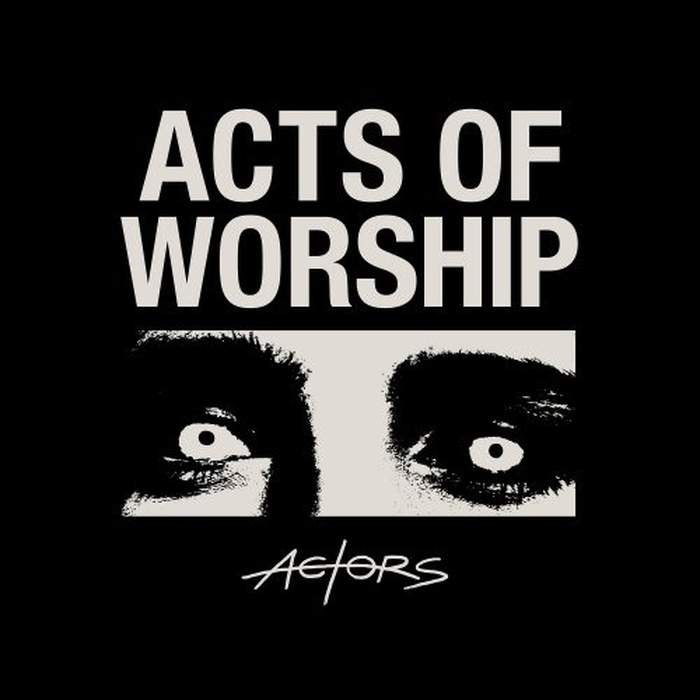 Actors - Acts Of Worship - Actors - Acts Of Worship