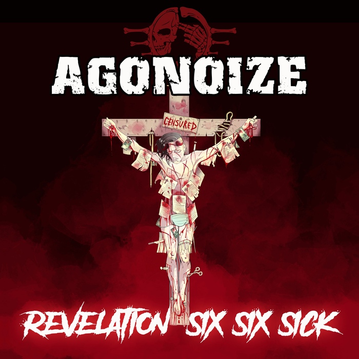 Agonoize - Revelation Six Six Sick - Agonoize - Revelation Six Six Sick