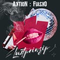 Aktion : Fiasko - Lustprinzip - Aktion : Fiasko - Lustprinzip