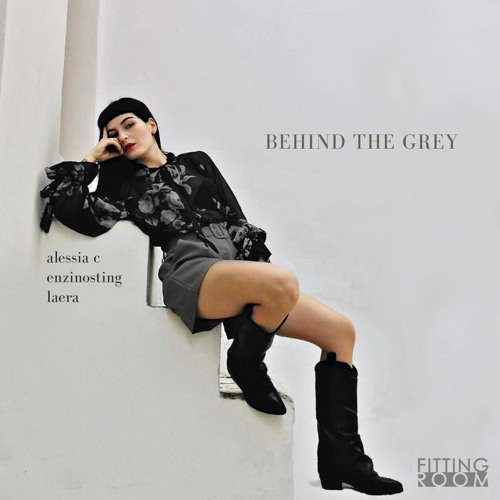 Alessia C, EnzinoSting, Laera - Behind The Grey - Alessia C, EnzinoSting, Laera - Behind The Grey