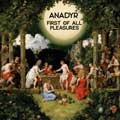 Anadyr - First of All Pleasures - Anadyr - First of All Pleasures