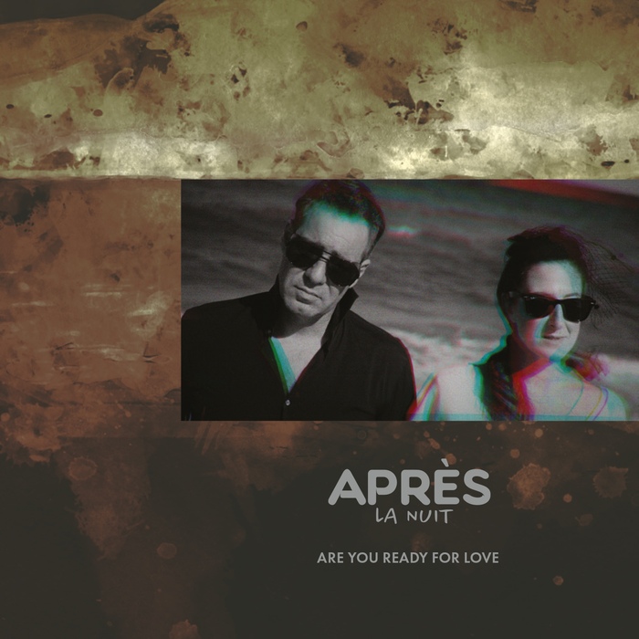 Après La Nuit - Are You Ready For Love - Après La Nuit - Are You Ready For Love