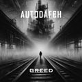 Autodafeh - Greed - Autodafeh – Greed
