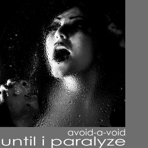 Avoid-A-Void - Until I Paralyze - Avoid-A-Void - Until I Paralyze