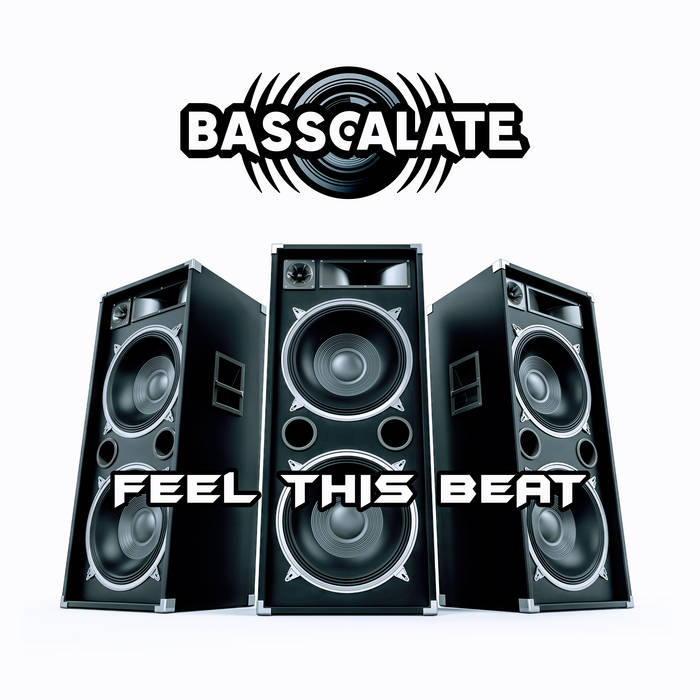 Basscalate - Feel This Beat - Basscalate - Feel This Beat