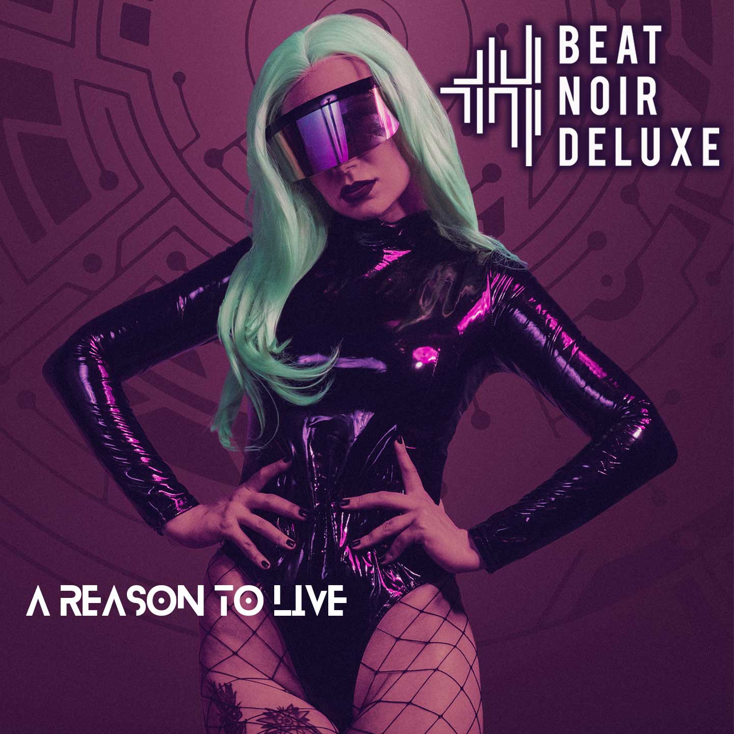 Beat Noir Deluxe - A Reason To Live - Beat Noir Deluxe - A Reason To Live
