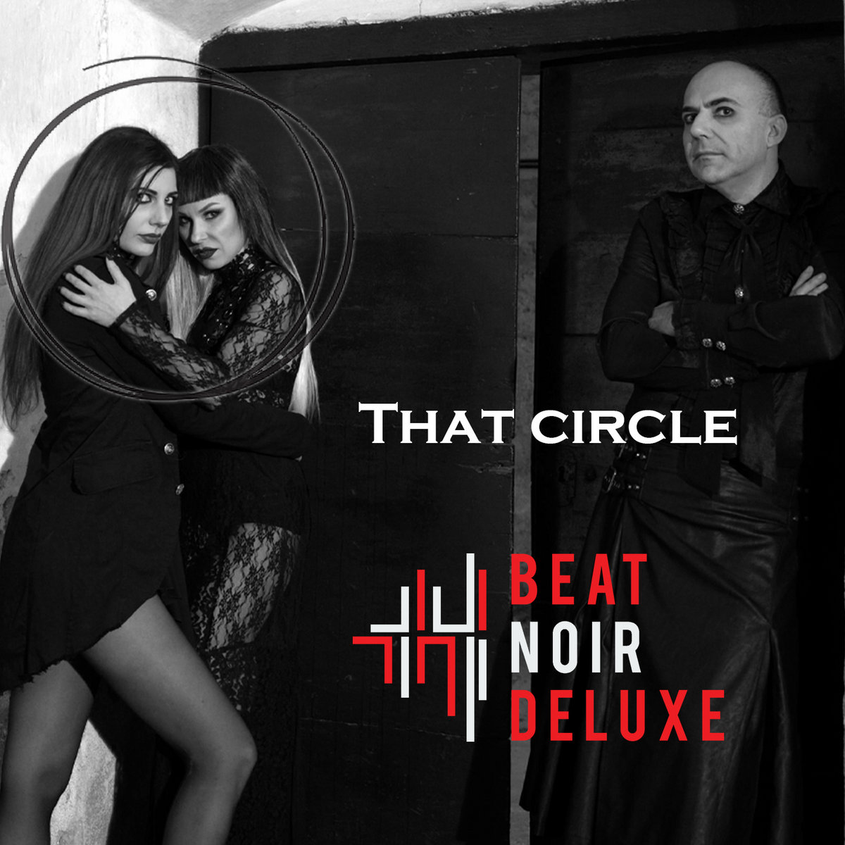 Beat Noir Deluxe – That Circle - Beat Noir Deluxe – That Circle