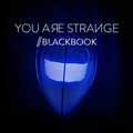 Blackbook - You Are Strange - Blackbook - You Are Strange