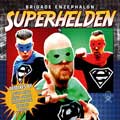 Brigade Enzephalon - Superhelden - Brigade Enzephalon - Superhelden
