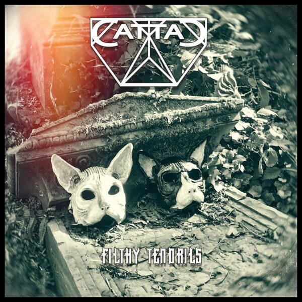 CattaC – Filthy Tendrils - CattaC – Filthy Tendrils