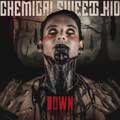 Chemical Sweet Kid - Down - Chemical Sweet Kid - Down