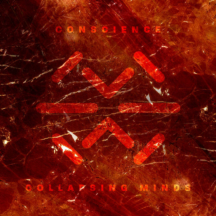 Conscience - Collapsing Minds - Conscience - Collapsing Minds