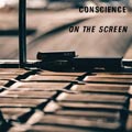 Conscience - On The Screen - Conscience - On The Screen