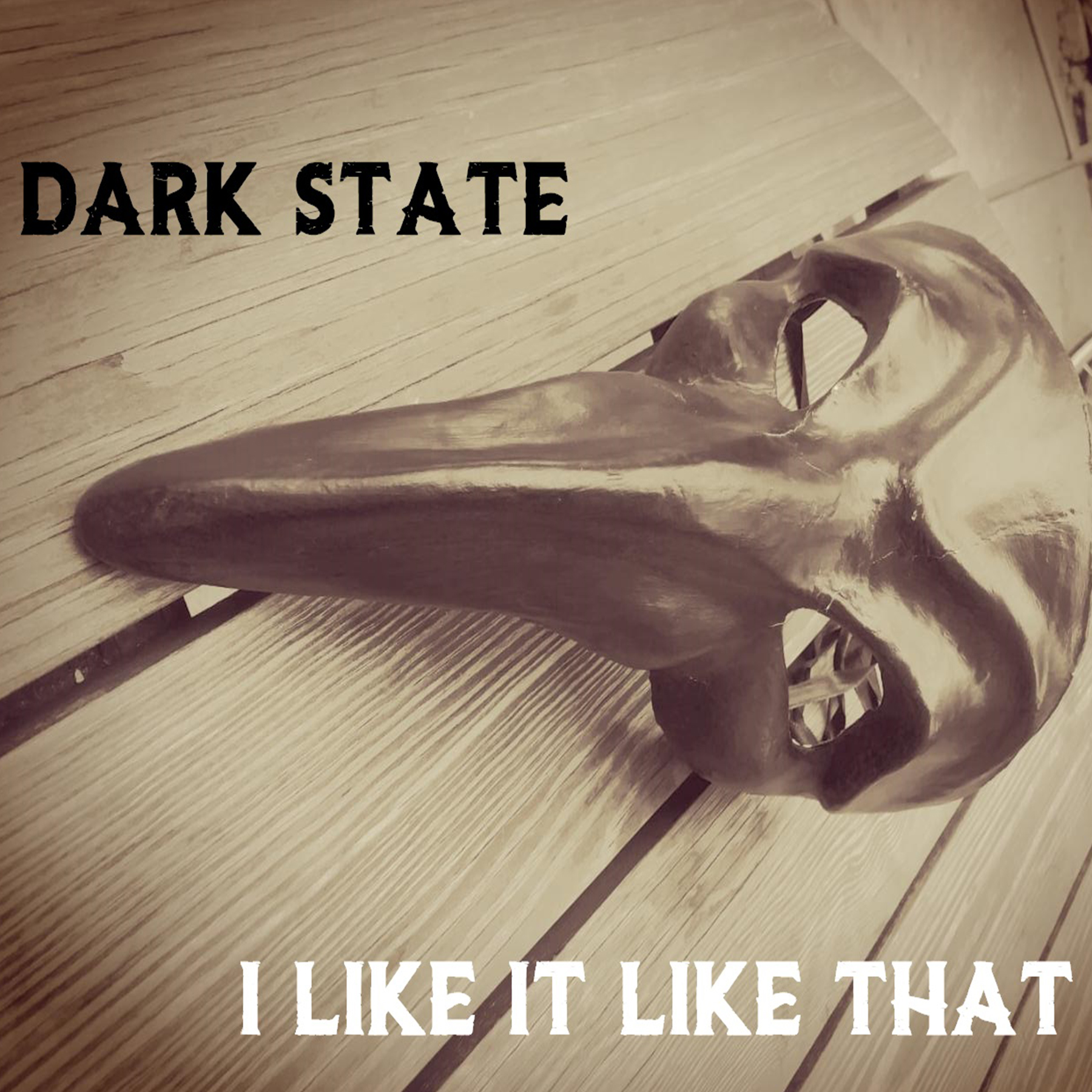 Dark State - I Like It Like That - Dark State - I Like It Like That
