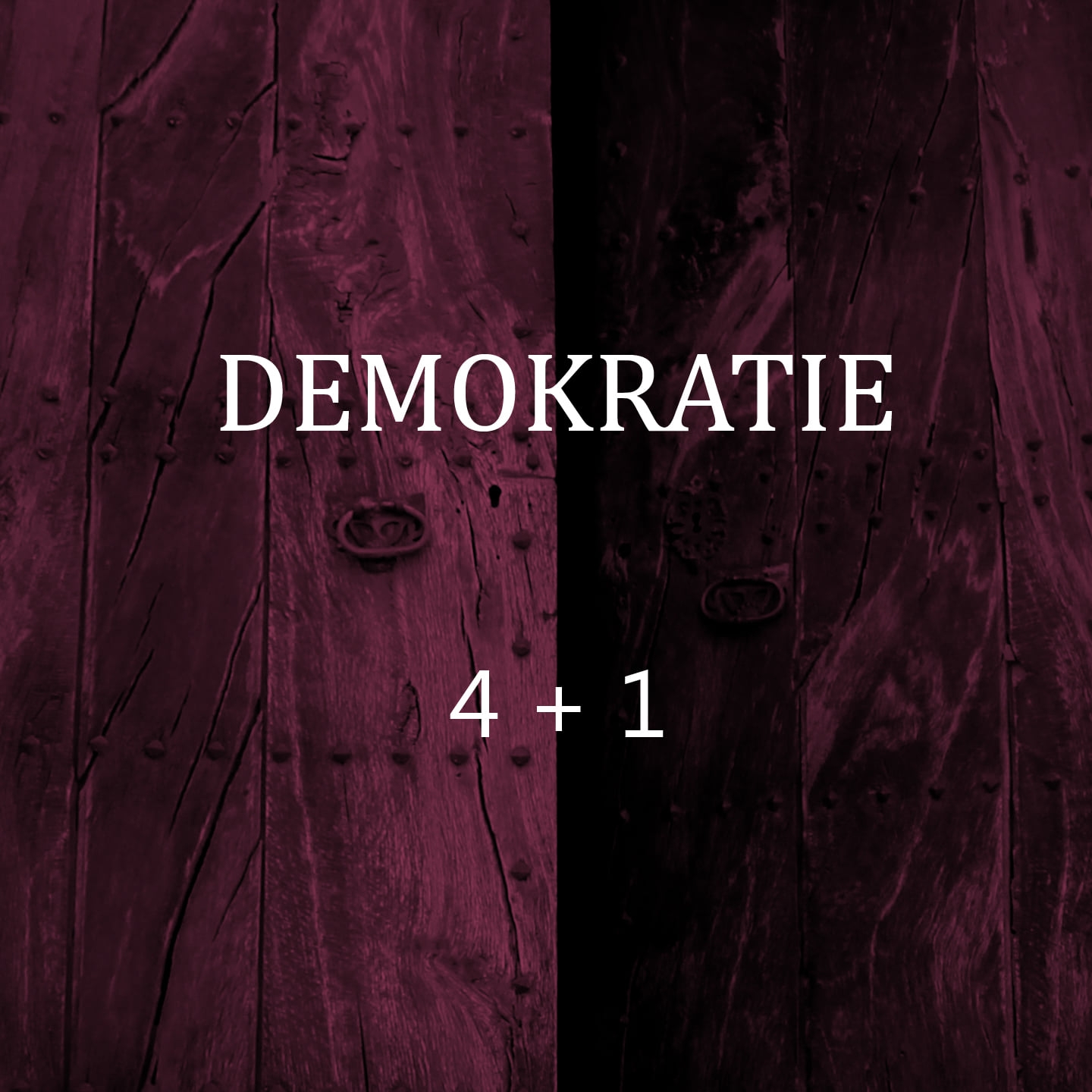 Demokratie - 4+1 - Demokratie - 4+1