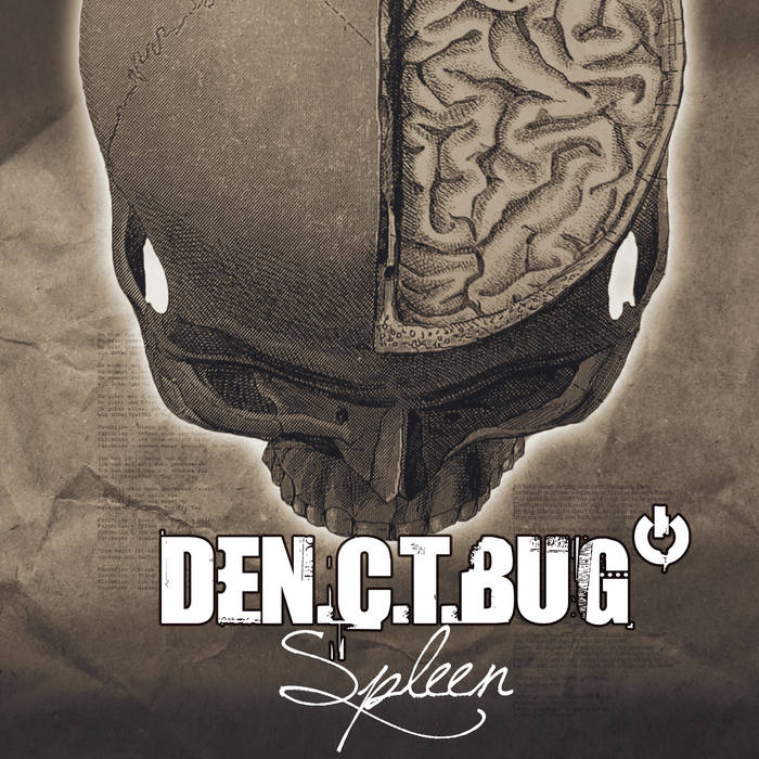 DEN.C.T.BUG - Spleen - DEN.C.T.BUG - Spleen