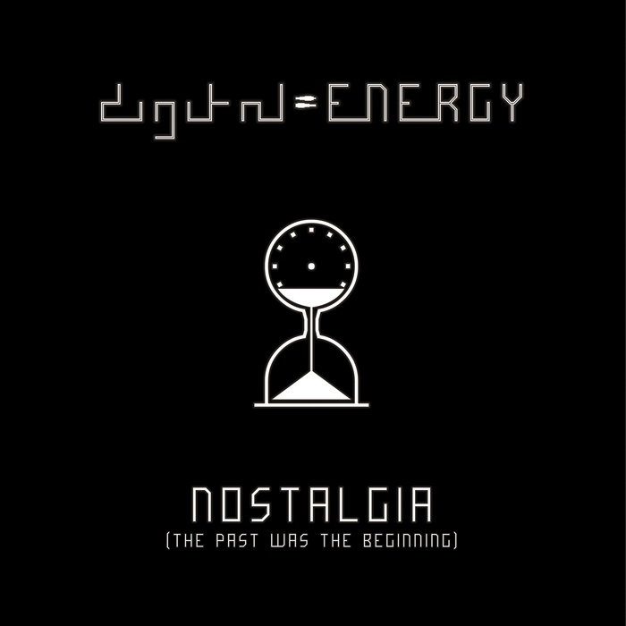 digital ENERGY - Nostalgia (Rob Dust Single Mix) - digital ENERGY - Nostalgia
