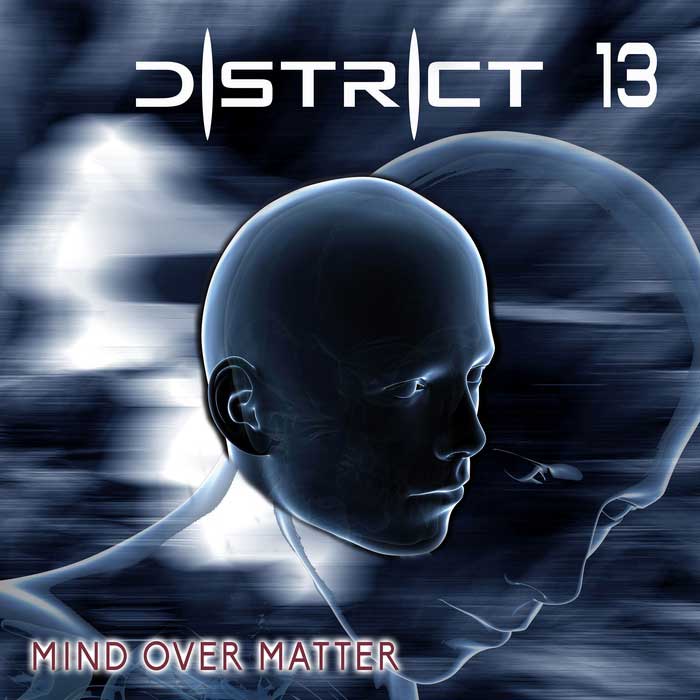 District 13 - Mind Over Matter - District 13 - Mind Over Matter